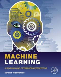 Machine Learning: A Bayesian and Optimization Perspective by Sergios Theodoridis