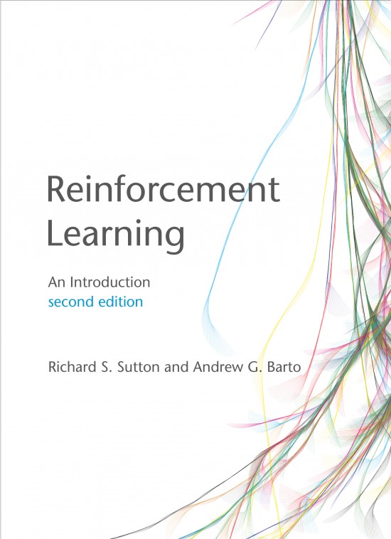 Reinforcement Lesrning by Richard S. Sutton & Andrew G. Barto