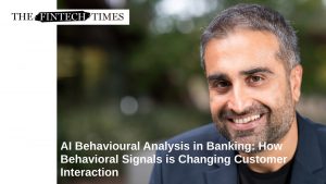 THE_FINTECH_TIMES_Rana_Gujral_Behavioral_Signals_2021
